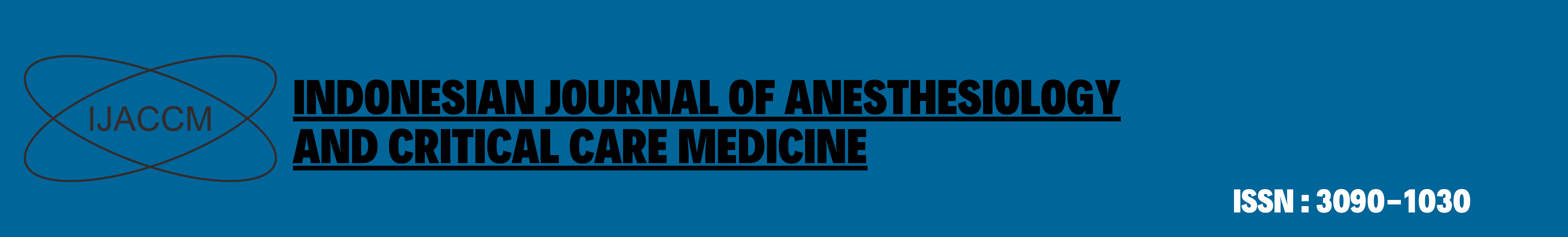 INDONESIAN JOURNAL OF ANESTHESIOLOGY AND CRITICAL CARE MEDICINE